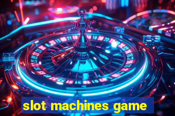 slot machines game