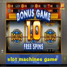 slot machines game