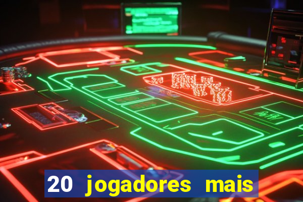 20 jogadores mais ricos do mundo