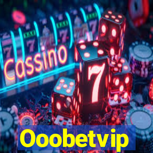 Ooobetvip