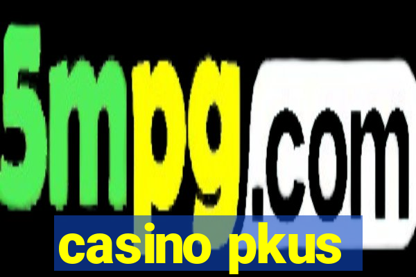 casino pkus