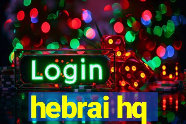 hebrai hq