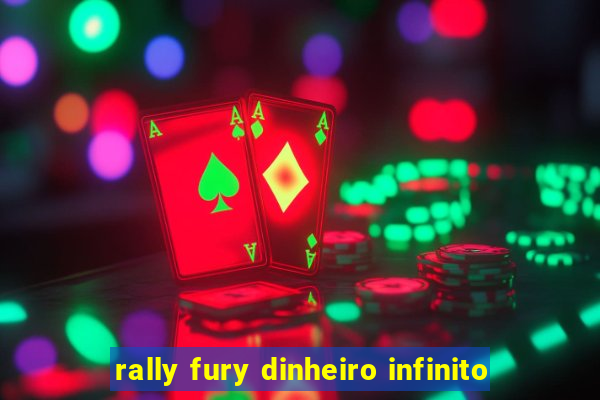 rally fury dinheiro infinito