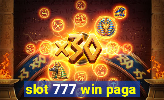 slot 777 win paga