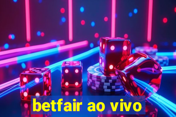 betfair ao vivo