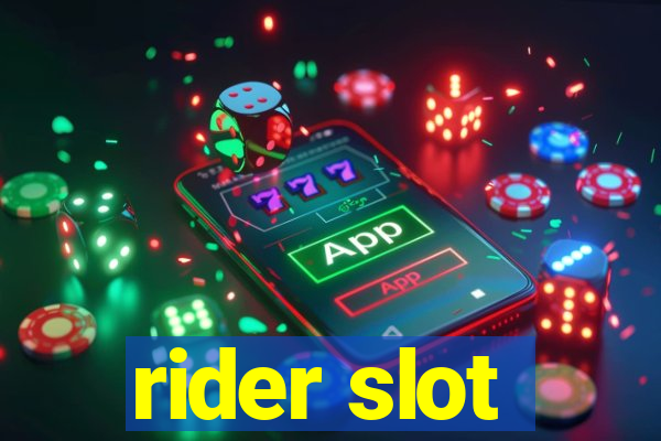 rider slot