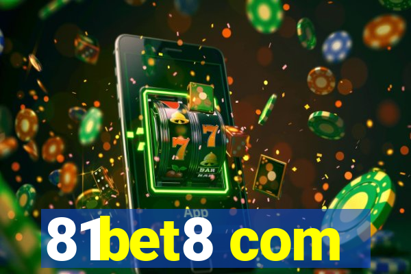 81bet8 com