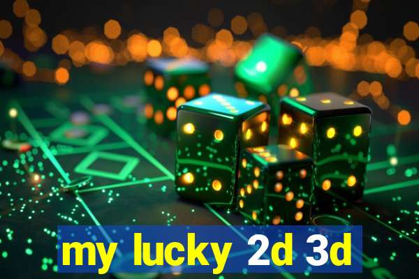 my lucky 2d 3d