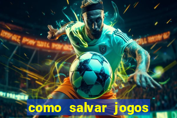 como salvar jogos na nuvem