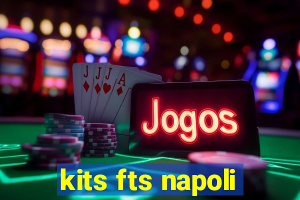 kits fts napoli