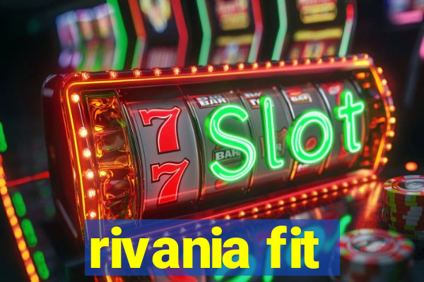 rivania fit