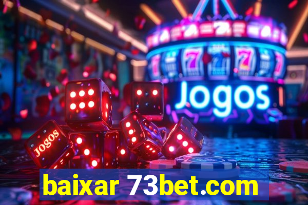 baixar 73bet.com