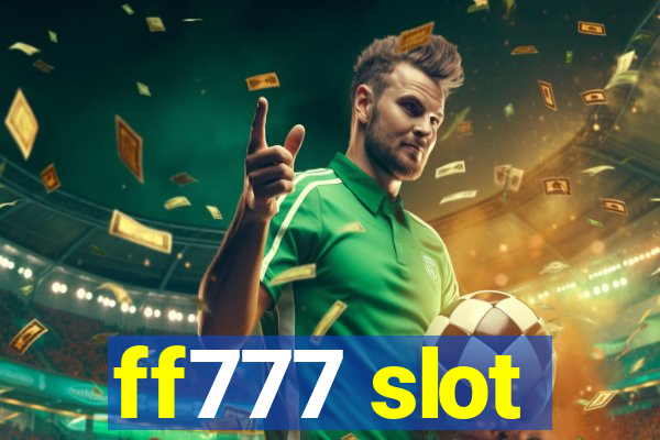 ff777 slot