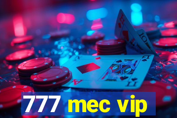 777 mec vip