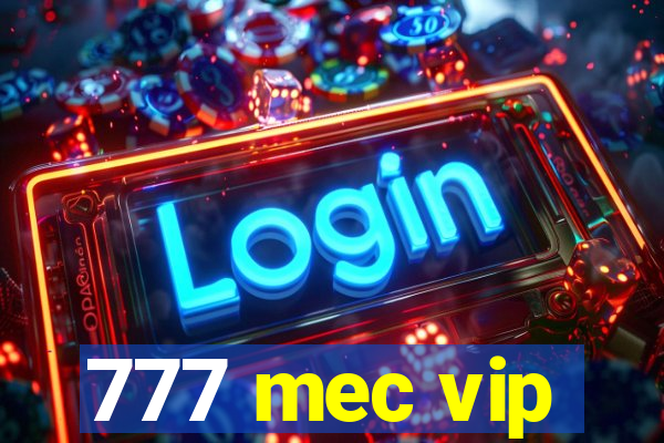 777 mec vip