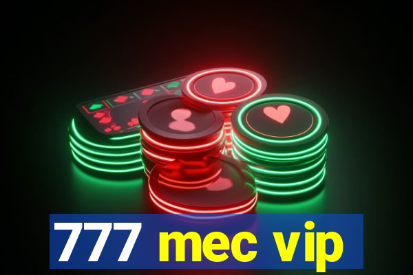 777 mec vip