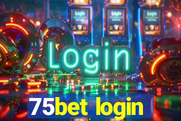 75bet login