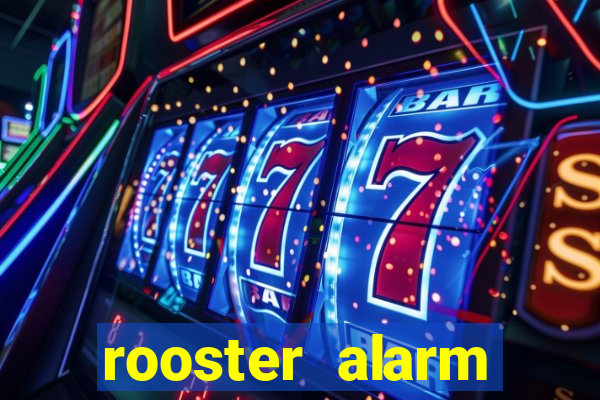 rooster alarm motorola download