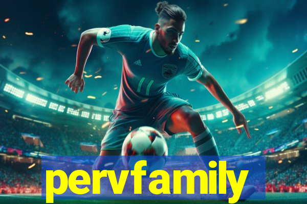 pervfamily