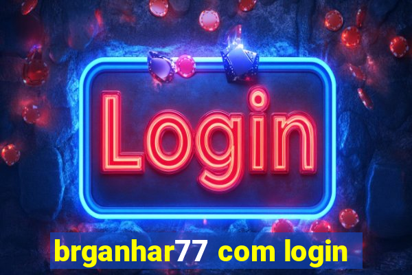 brganhar77 com login