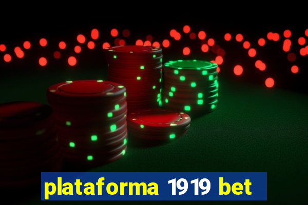 plataforma 1919 bet