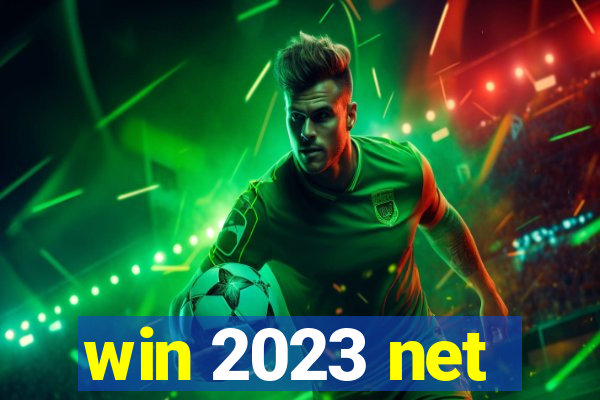 win 2023 net