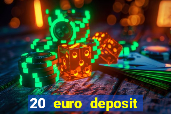 20 euro deposit casino ireland