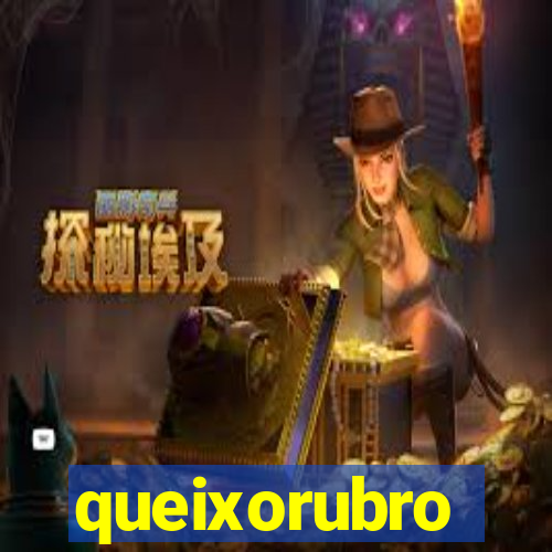 queixorubro