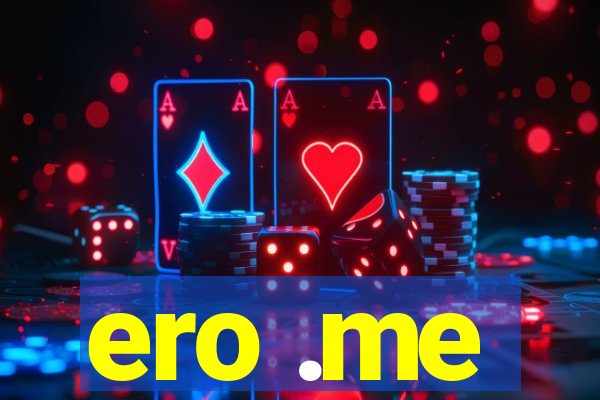 ero .me