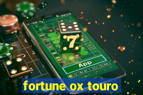 fortune ox touro