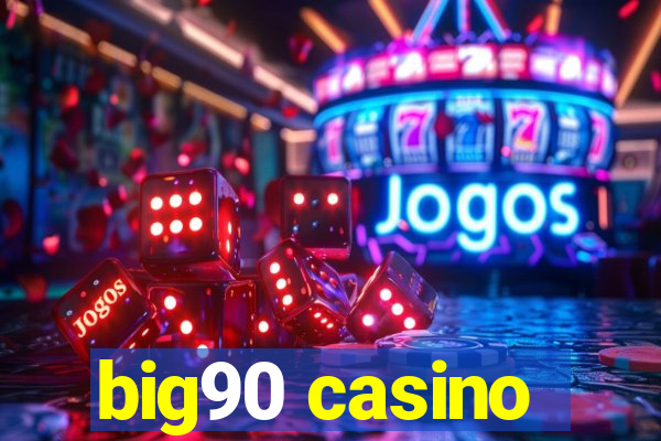 big90 casino