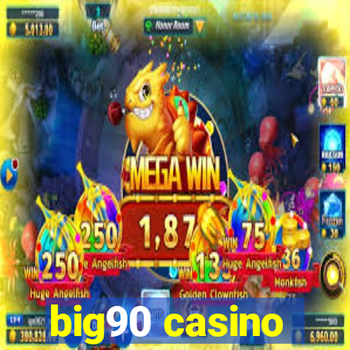 big90 casino