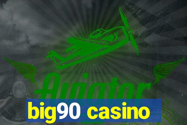 big90 casino