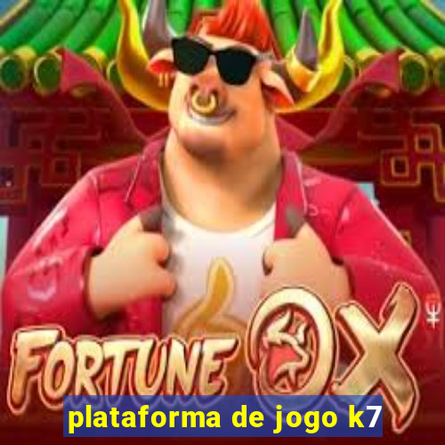 plataforma de jogo k7