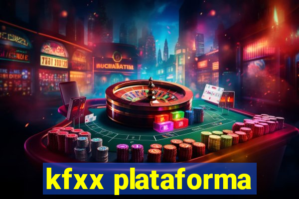 kfxx plataforma