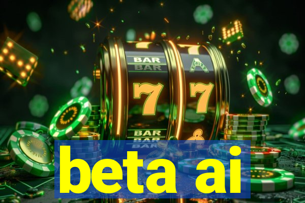 beta ai