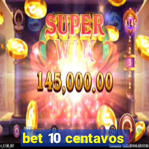 bet 10 centavos