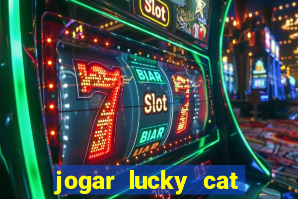 jogar lucky cat modo demo