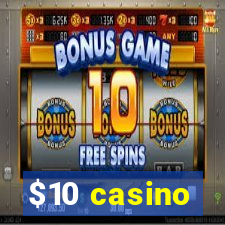 $10 casino