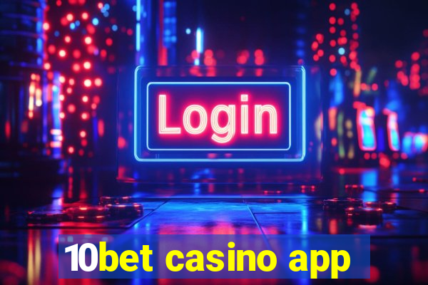 10bet casino app