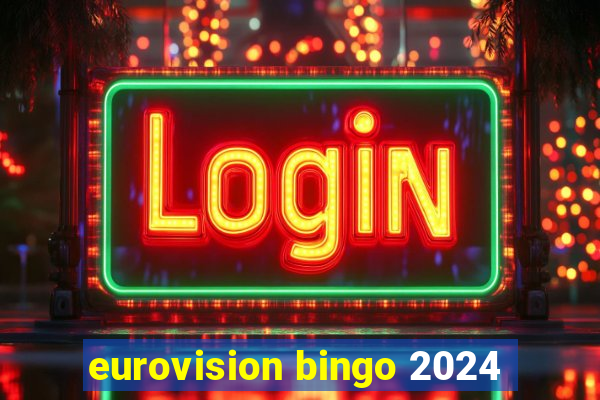 eurovision bingo 2024