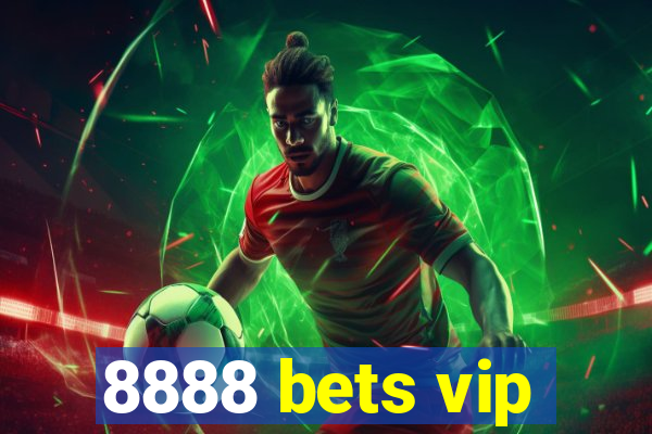 8888 bets vip