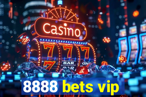 8888 bets vip