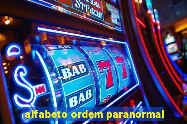 alfabeto ordem paranormal