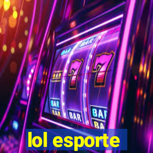 lol esporte