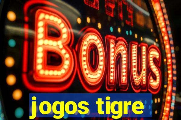 jogos tigre