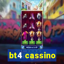 bt4 cassino