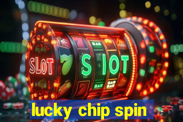 lucky chip spin