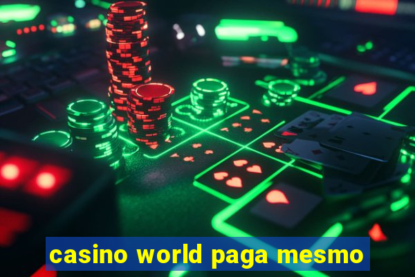 casino world paga mesmo