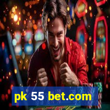 pk 55 bet.com